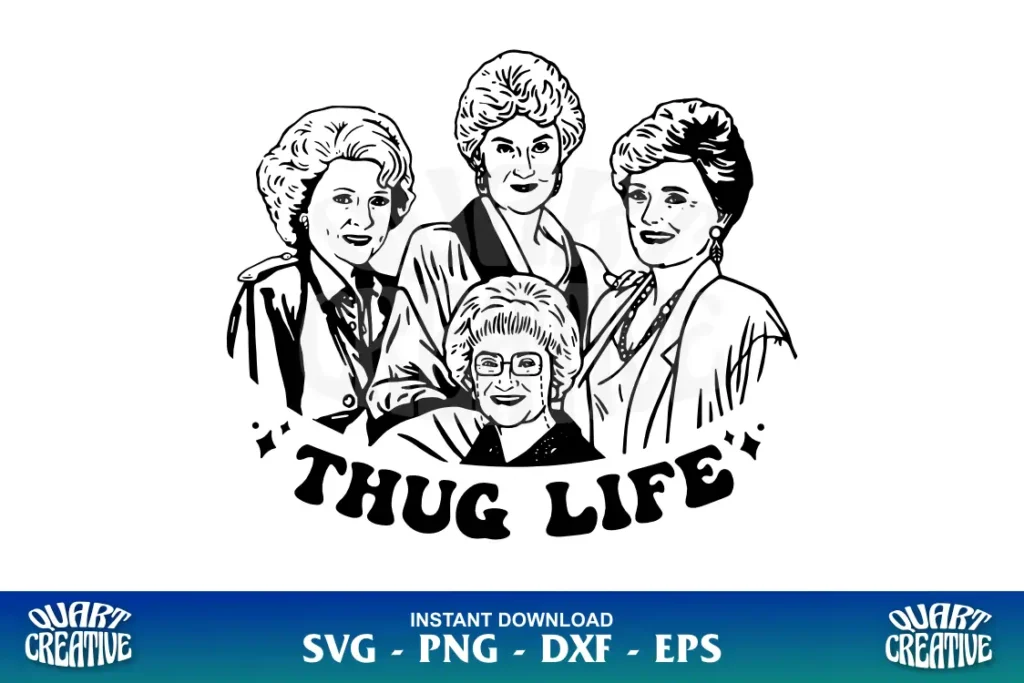 vintage golden girls thug life svg cricut