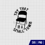 Alabama Brawl SVG Try That In A Small Town SVG