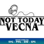 Not Today Vecna Headphone SVG Cricut