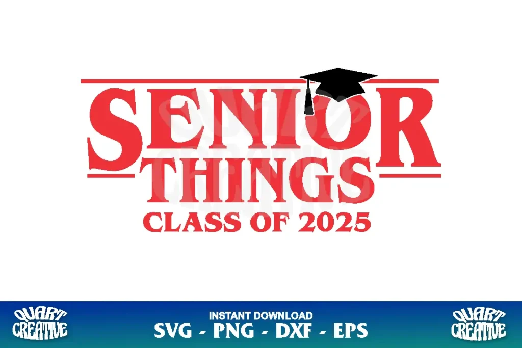 senior things class of 2025 svg cricut