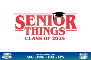 senior things class of 2025 svg cricut