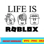 life is roblox svg cricut