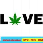 love weed svg cricut