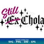 still chola svg cricut