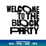 welcome to the block party svg