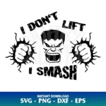 hulk i don't lift i smash svg