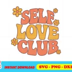 Retro self love club svg