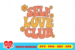 Retro self love club svg