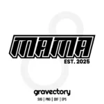 Mama Est 2025 SVG Free