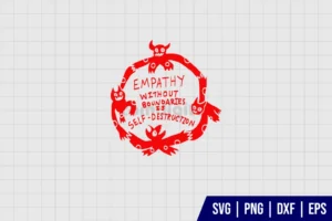 Empathy Without Boundaries Is Self Destruction SVG