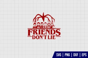 Stranger Things Friends Dont Lie SVG