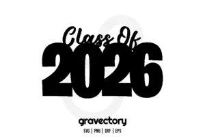 class of 2026 svg free cut file Gravectory