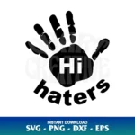 Hi Haters SVG Cricut