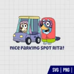 Nice Parking Spot Rita Bluey SVG Files