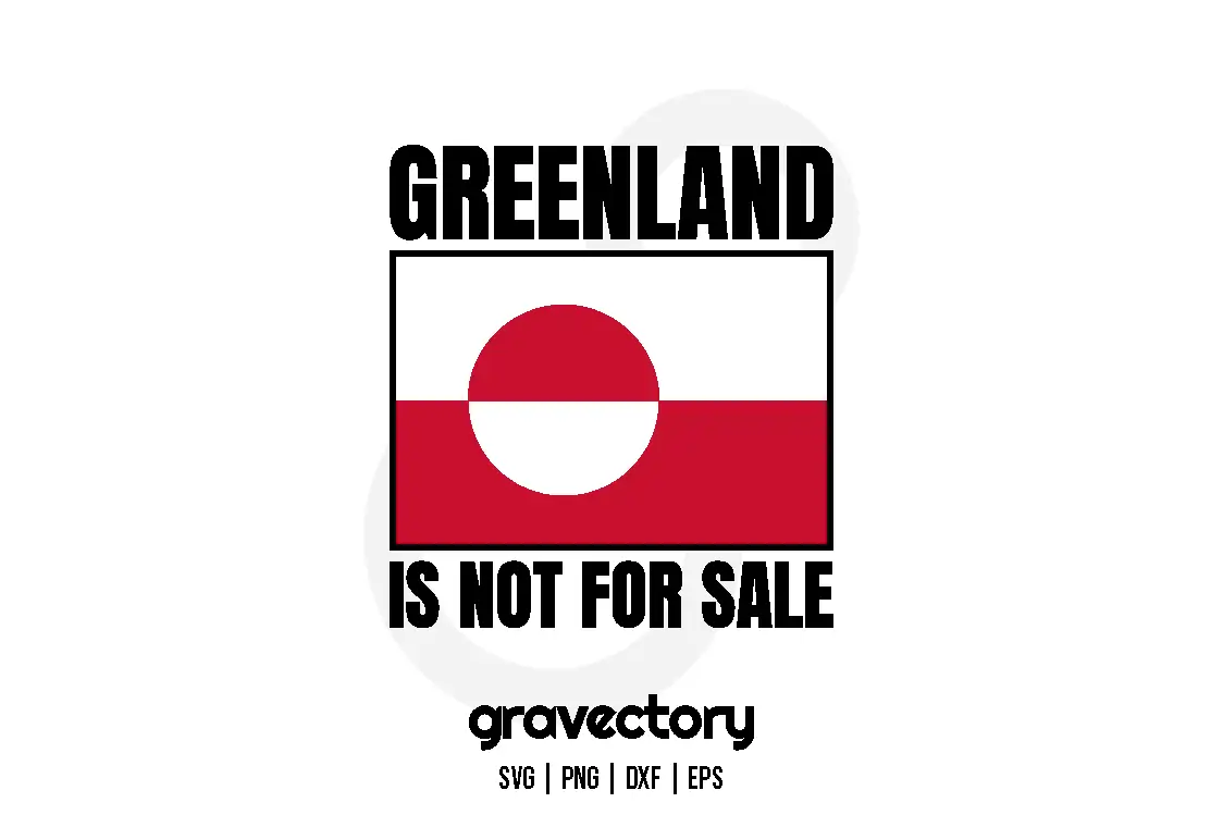 greenland is not for sale svg free cut file greenland is not for sale svg free cut file