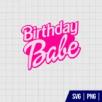 Birthday Babe Barbie SVG