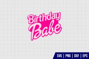 Birthday Babe Barbie SVG