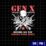 Retro X Generation Before All You Sissie SVG