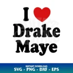i love drake maye football svg