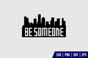 Be Someone Houston SVG