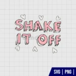 Shake It Off Taylor Swift SVG