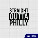 Straight Outta Philly SVG