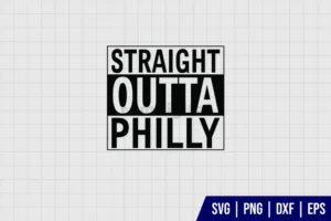 Straight Outta Philly SVG