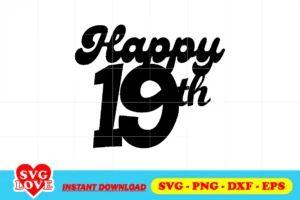 happy 19th birthday cake topper svg png printable