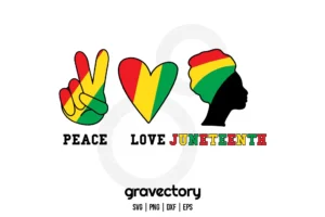 Peace Love Juneteenth SVG Free