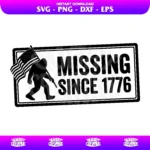 missing since 1776 svg cricut