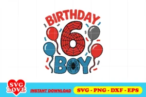 6th birthday boy spider svg cake topper png